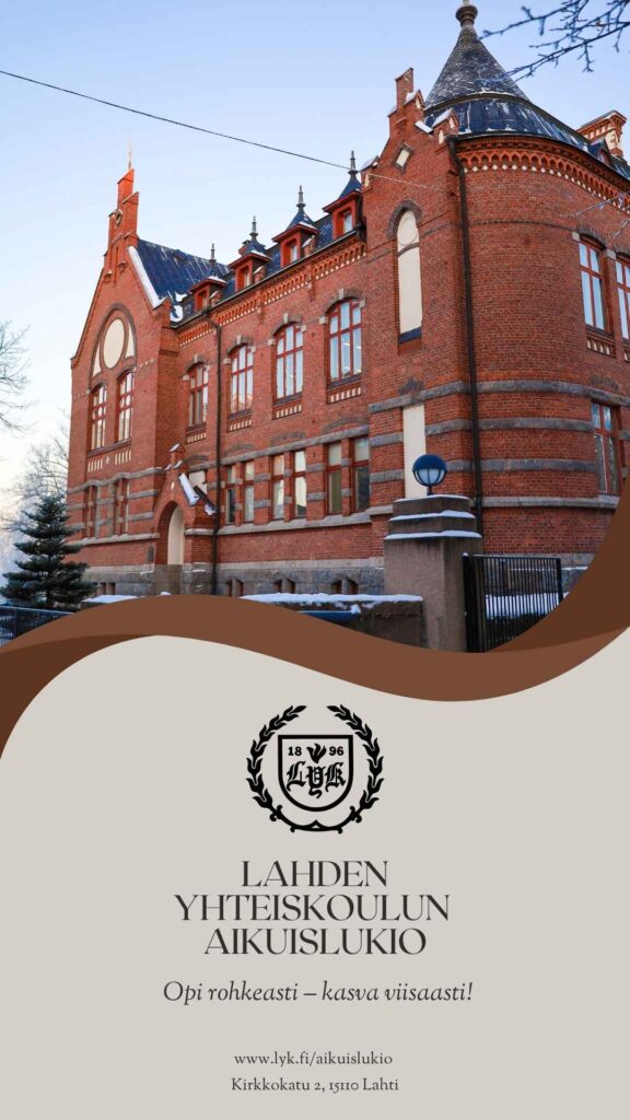 Lahden yhteiskoulun Museo-koulurakennus. Lahden yhteiskoulun aikuislukio. Opi rohkeasti – kasva viisaasti!